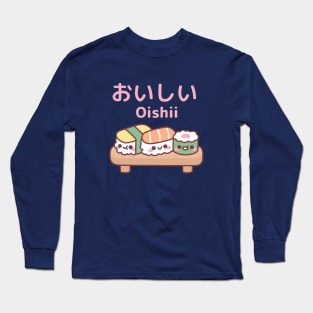 Cute Plate Of Japanese Sushi Oishii Long Sleeve T-Shirt